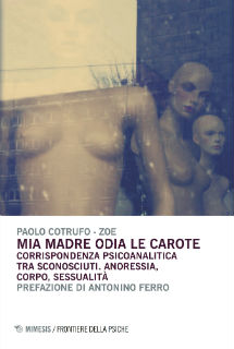 Mia madre odia le carote. Di Paolo Cotrufo – Zoe (2016). Recensione di Roberto Musella