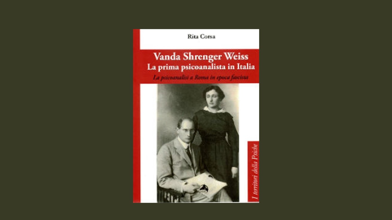Vanda Shrenger Weiss La prima psicoanalista in Italia di R. Corsa. Recensione di A. Gesuè