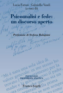 "Psicoanalisi e fede: un discorso aperto" di L. Fattori e G. Vandi. Recensione di Rita Corsa