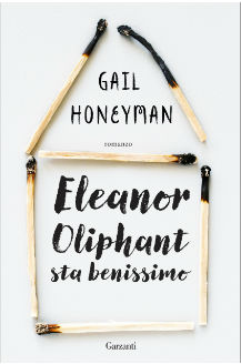"Eleanor Oliphant sta benissimo" di Gail Honeyman. Recensione di Daniela Federici