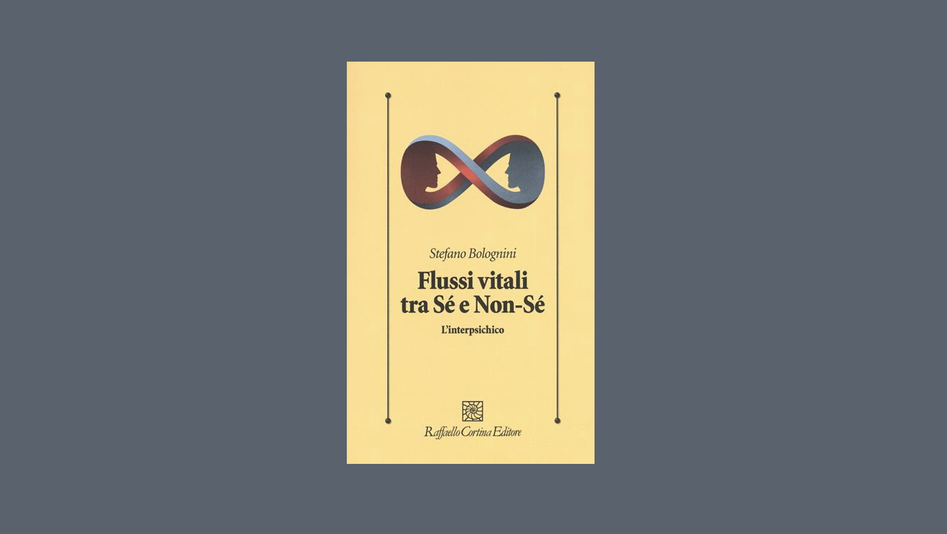"Flussi vitali fra Sé e non-Sé" di S. Bolognini. Recensione di B. Guerrini Degl’Innocenti
