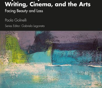 Psychoanalytic Reflections on Writing, Cinema, and the Arts di Paola Golinelli