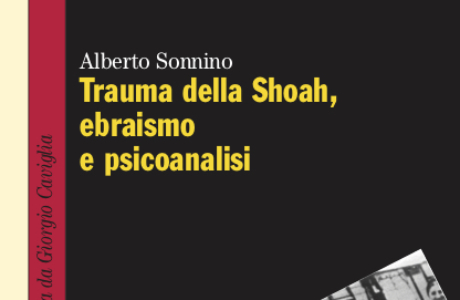 "Trauma della Shoah, ebraismo e psicoanalisi" di A. Sonnino