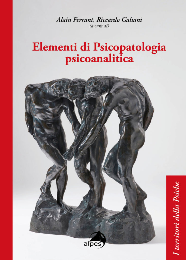 "Elementi di Psicopatologia psicoanalitica" di A. Ferrant e R. Galiani