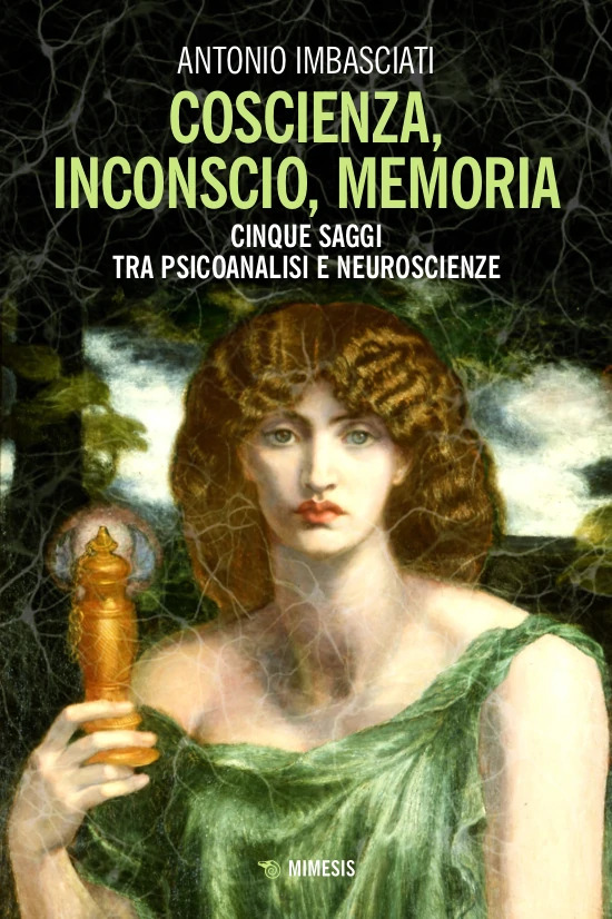 "Coscienza, inconscio, memoria"di A. Imbasciati