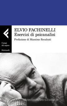 Presentazione di "Esercizi di psicoanalisi" di E. Fachinelli, 18/11/22 Report di C. Cimino