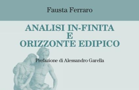 "Analisi In-finita e Orizzonte Edipico" di F. Ferraro. Recensione di R. Gentile