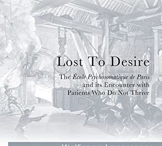 "Lost to Desire" The École Psychosomatique de Paris.  Recensione di A. Bocchiola 1