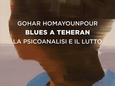 "Blues a Teheran" di G. Homayounpour in dialogo con "La casa del Mago" di E. Trevi. A cura di D. Scotto di Fasano 2