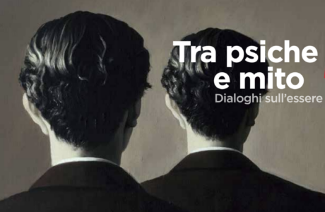 Tra Psiche e Mito – Dialoghi sull’Essere. Roma,  06 e 13/04 e 11/05/2025
