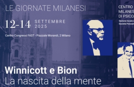 CMP - Winnicott e Bion. La nascita della mente. Milano e Zoom, 12-14/09/2025