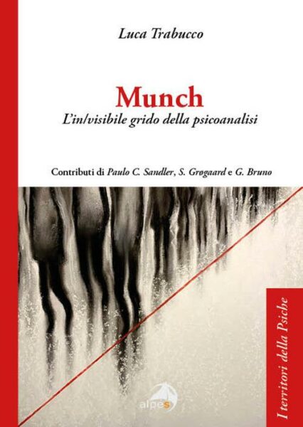 "Munch. L’in/visibile grido della psicoanalisi" di L. Trabucco