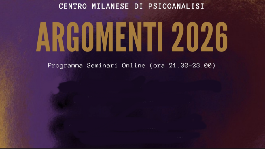 CMP - ARGOMENTI 2026 Esplorazioni psicoanalitiche del disagio contemporaneo. Gennaio a dicembre 2026