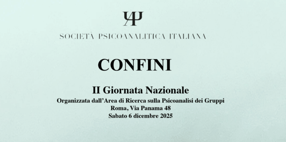 II Giornata nazionale dell’area Psicoanalisi e gruppi. I “confini” Roma, 6 dicembre 2025