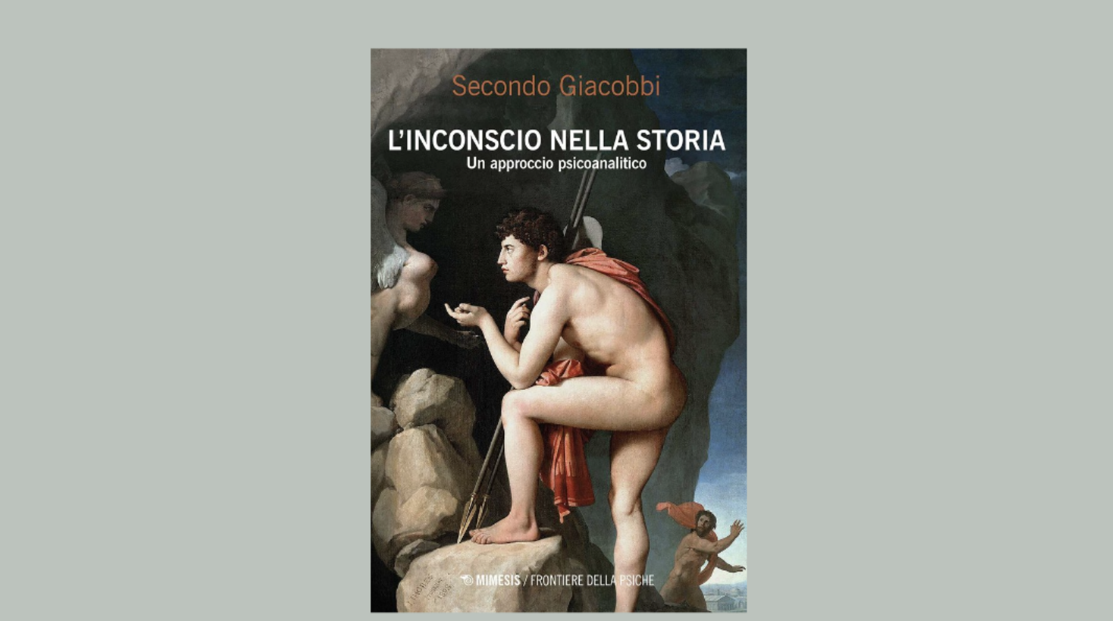 "L’inconscio nella storia" - Un approccio psicoanalitico di S. Giacobbi. Recensione di R. Corsa 1