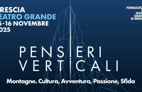 Pensieri Verticali. Montagne. Cultura, passione, avventura, sfida. Brescia, 15 e 16 novembre 2025