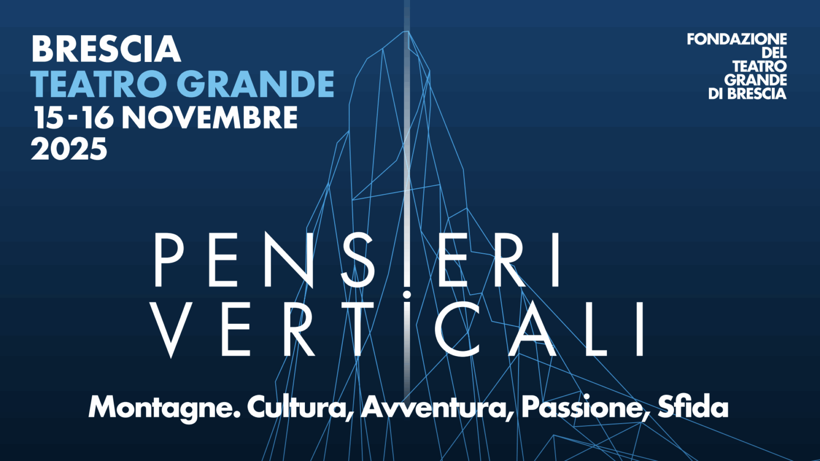 Pensieri Verticali. Montagne. Cultura, passione, avventura, sfida. Brescia, 15 e 16 novembre 2025