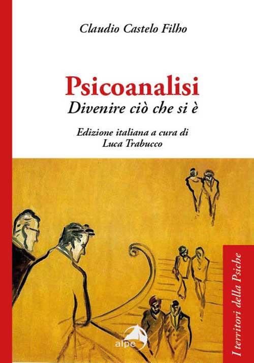 "Psicoanalisi. Divenire ciò che si è" di C. Castelo Filho. Edizione italiana a cura di L. Trabucco 1