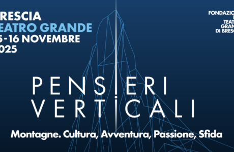 Pensieri Verticali. Montagne. Cultura, passione, avventura, sfida. Brescia, 15 e 16 novembre 2025