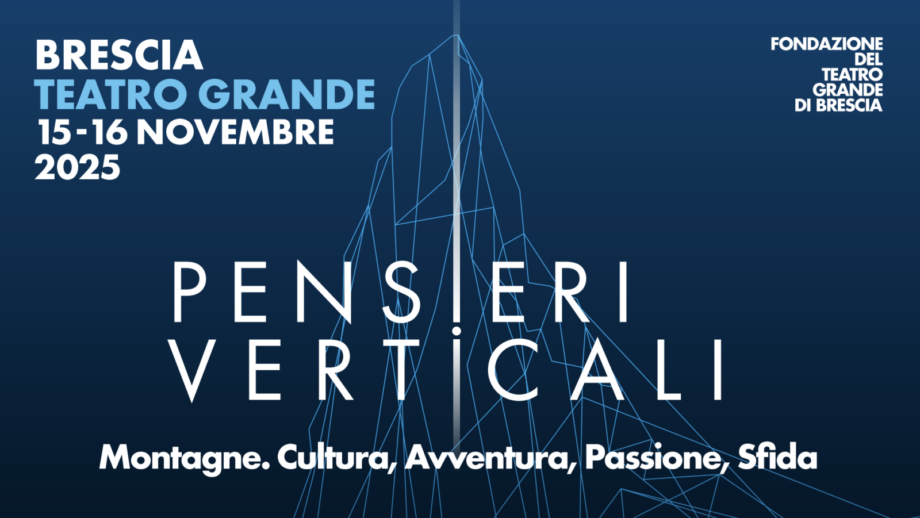 Pensieri Verticali. Montagne. Cultura, passione, avventura, sfida. Brescia, 15 e 16 novembre 2025