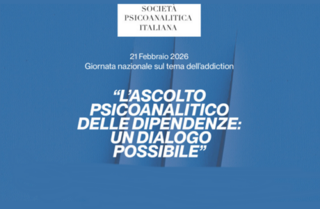 Giornata nazionale sul tema dell’addiction -  “L’ascolto psicoanalitico delle dipendenze:  un dialogo possibile” 1
