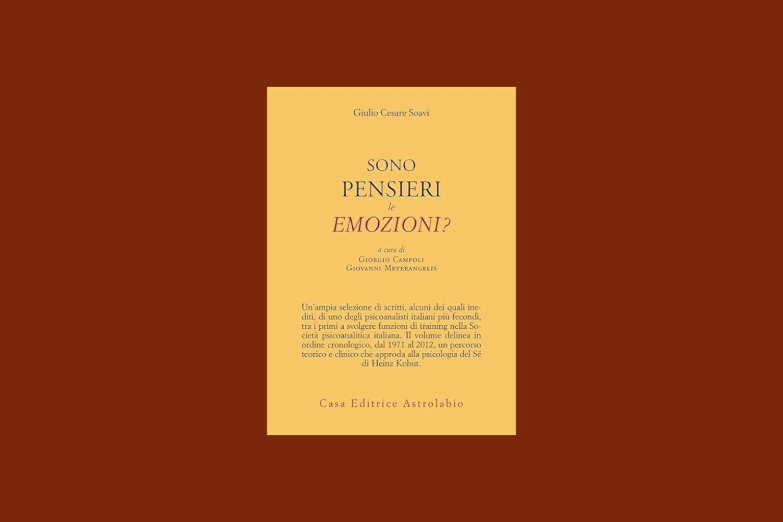 “Sono Pensieri le Emozioni?”  di Giulio Cesare Soavi. A cura di Giorgio Campoli e Giovanni Meterangelis