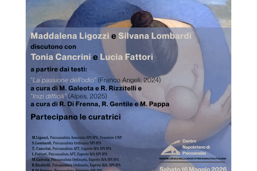 CNP - Nodi in psicoanalisi. L'odio degli inizi. Napoli e online, 16/05/2026