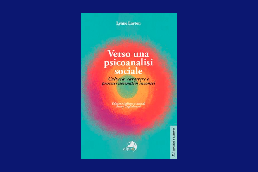 "Verso una psicoanalisi sociale" di L. Layton. Recensione di Patrizia Santinon 2