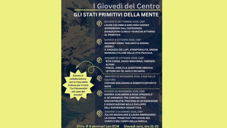 CMP - I Giovedì del Centro. Gli stati primitivi della mente. Online, dal 17 settembre al 3 dicembre 2026