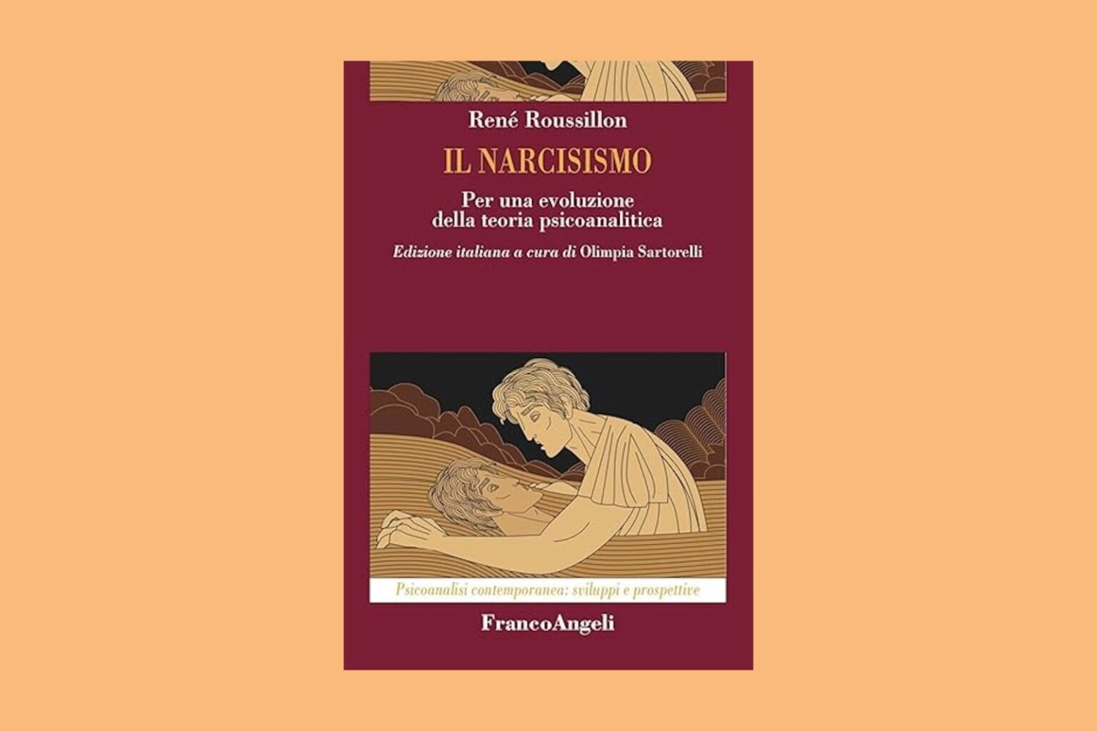 "Il Narcisismo. Per una evoluzione della teoria psicoanalitica" di R. Roussillon. Recensione di Daniela Federici