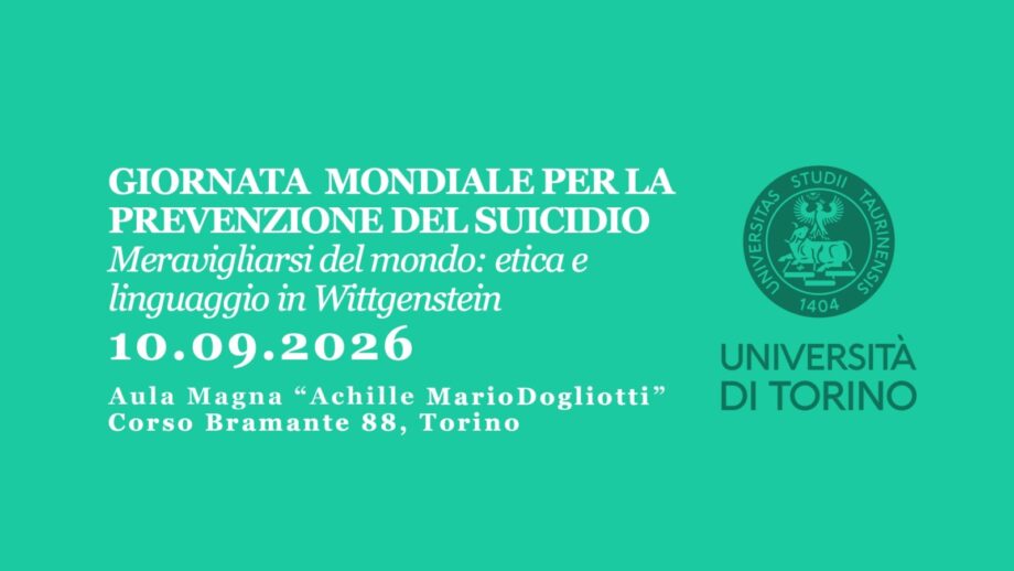 Giornata mondiale per la prevenzione del suicidio. Meravigliarsi del mondo: etica e linguaggio in Wittgenstein. Torino,