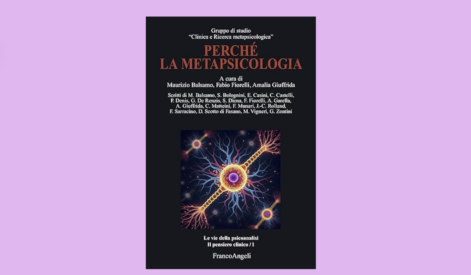 "Perché la Metapsicologia" a cura di Maurizio Balsamo, Fabio Fiorelli, Amalia Giuffrida