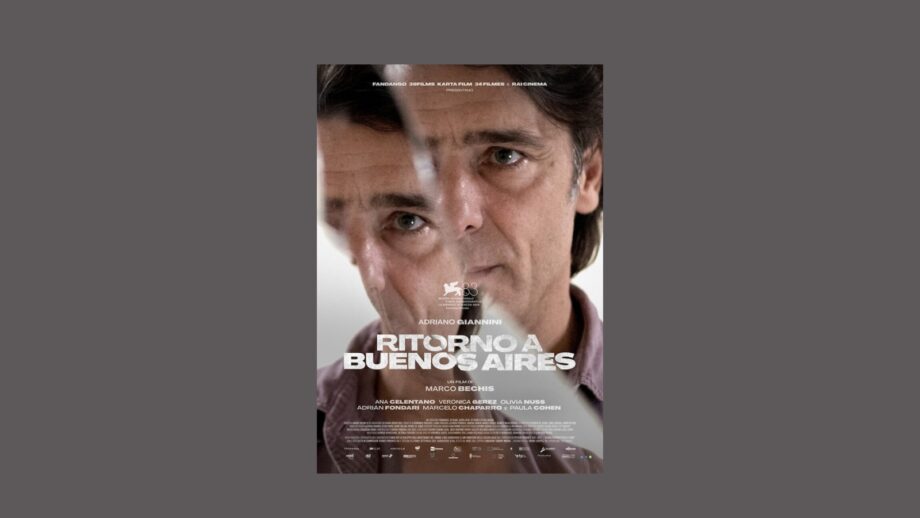 "Ritorno a Buenos Aires" di Marco Bechis. Recensione di Mirella Montemurro