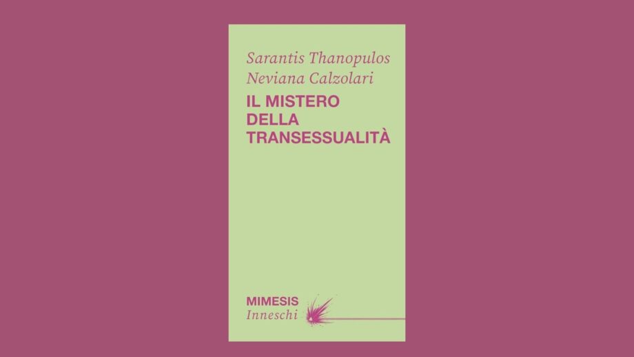 "Il mistero della transessualità" di  Sarantis Thanopulos