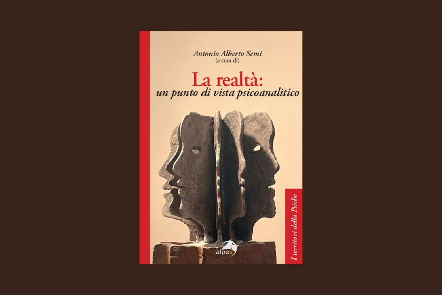"La realtà: un punto di vista psicoanalitico" a cura di Antonio Alberto Semi
